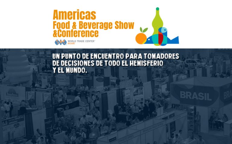 El Americas Food & Beverage Show & Conference es el punto de encuentro para tomadores de decisiones de todo el hemisferio y el mundo.